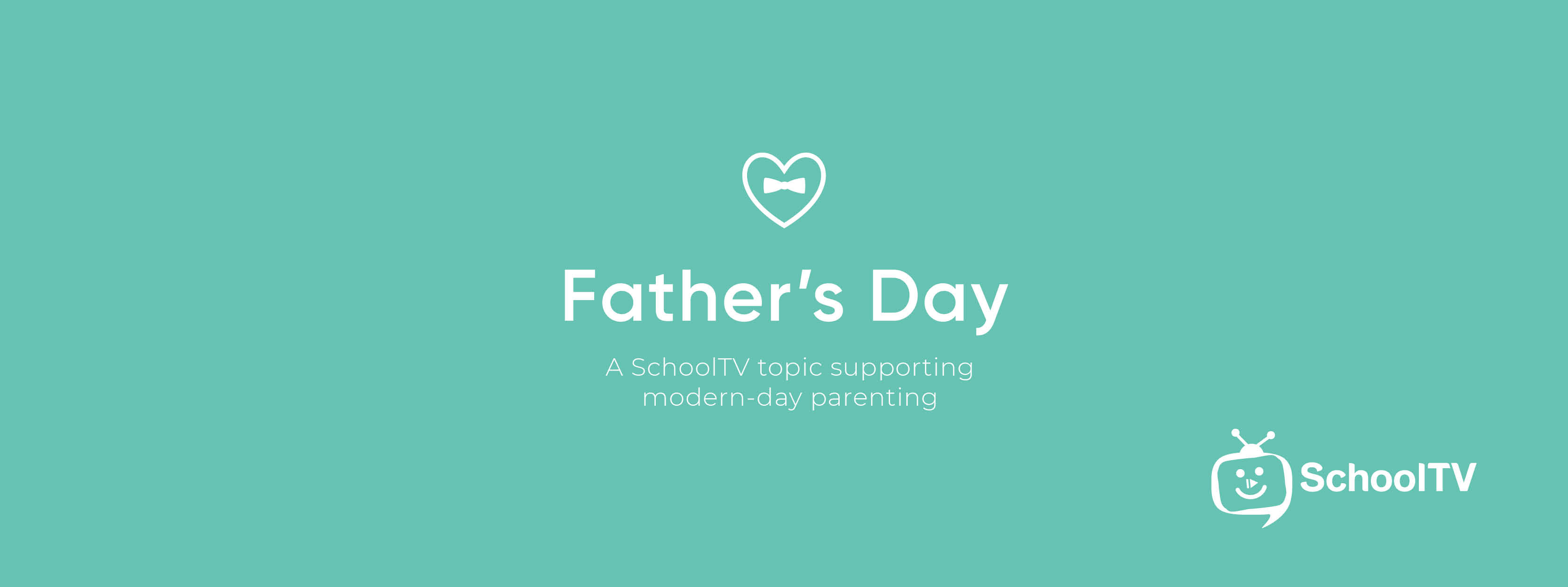 School TV - Celebrating Father’s Day